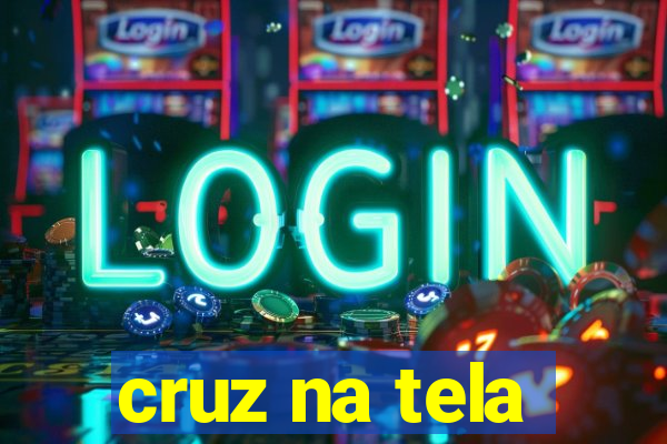 cruz na tela